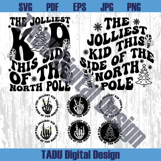 The Jolliest Kid This Side Of The North Pole Svg Funny Christmas Kid 