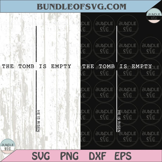 The Tomb is Empty Svg Cross He Is Risen Svg Christian Easter Png