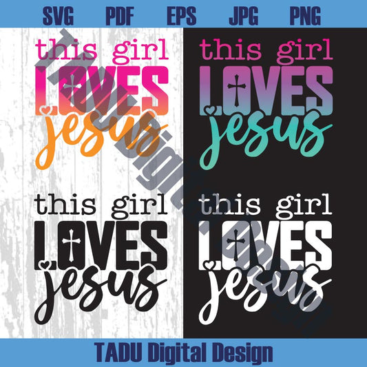 This Girl Loves Jesus Svg Christian Png Religious Svg Faith Png
