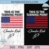 This is The Turning Point Svg Usa Flag Charlie Kirk Svg Freedom Png