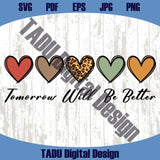 Tomorrow Will Be Better