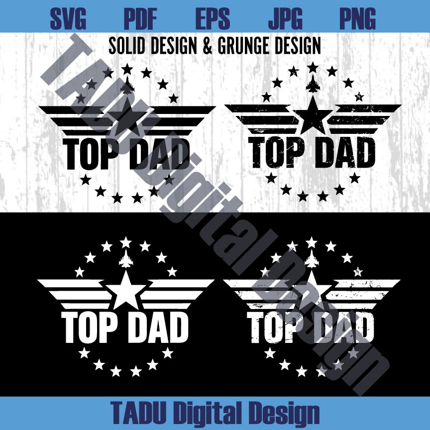 Top Dad Svg Fathers Day Svg Top Gun Svg Top Gun Quote Svg Gift