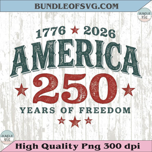 Vintage America 250 Years of Freedom Png USA 250th Anniversary