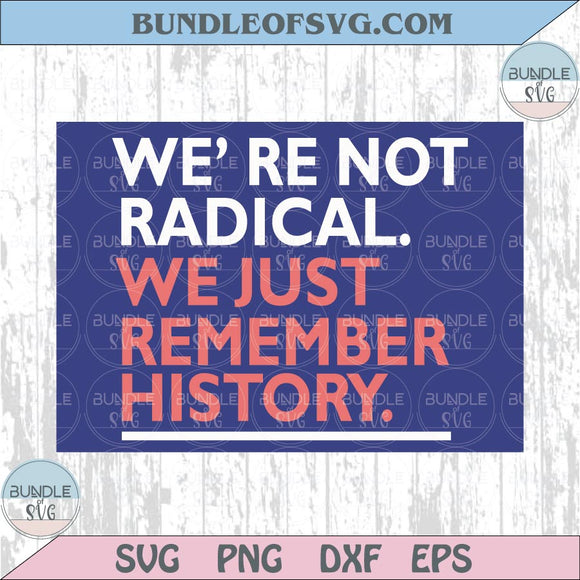 We're Not Radical We Just Remember History Png Protest Yard Sign