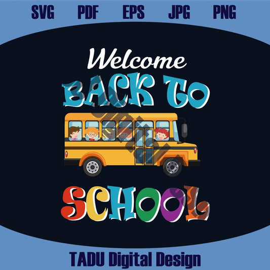 Welcome Back To School Svg School Bus Preschool Svg Teacher Svg