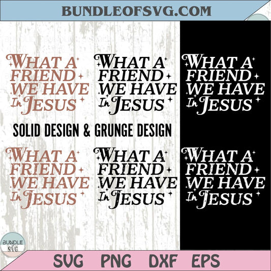What a friend we have in Jesus Svg Christian Svg Prayer Svg Png
