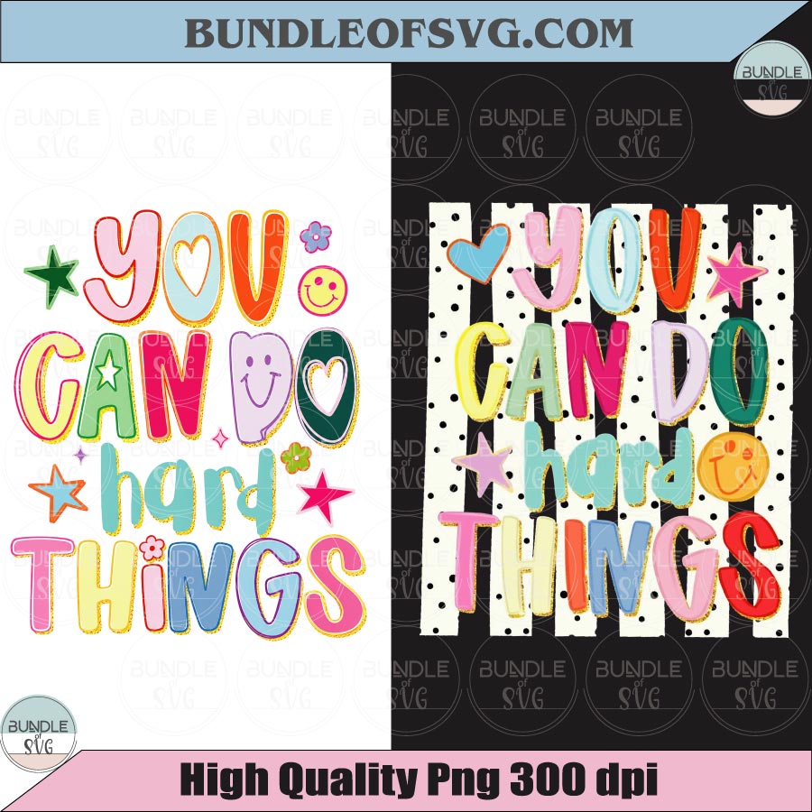 You Can Do Hard Things Png Back To School Teacher Color Glitter
