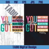 You Got This Don't Stress Do Your Best Svg Trendy Teacher Png