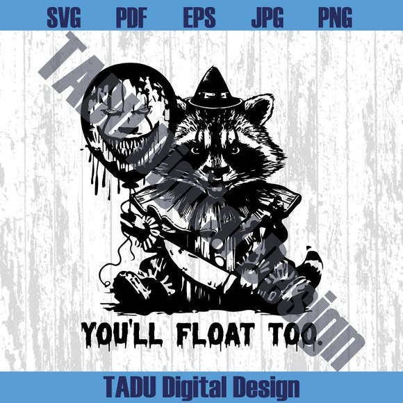 You'll Float Too Horror Raccoon Png Halloween Svg Spooky Season