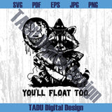You'll Float Too Horror Raccoon Png Halloween Svg Spooky Season