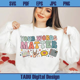 Your Words Matter Png Speech Pathologist Svg Speech Therapy Png