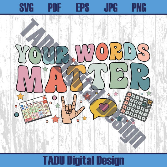 Your Words Matter Png Speech Pathologist Svg Speech Therapy Png