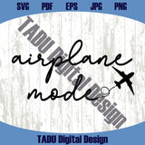 Airplane Mode Svg Png Retro Funny Vacation Svg Travel Svg Cricut