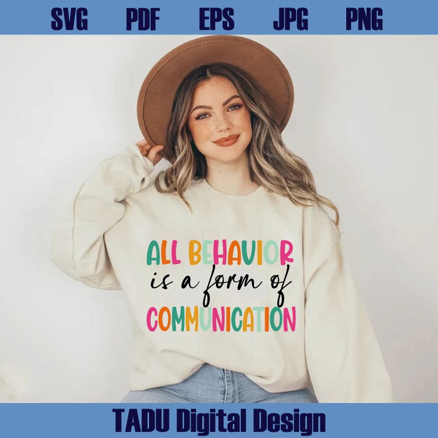 All Behavior Is A Form Of Communication Svg Autism Awareness Png