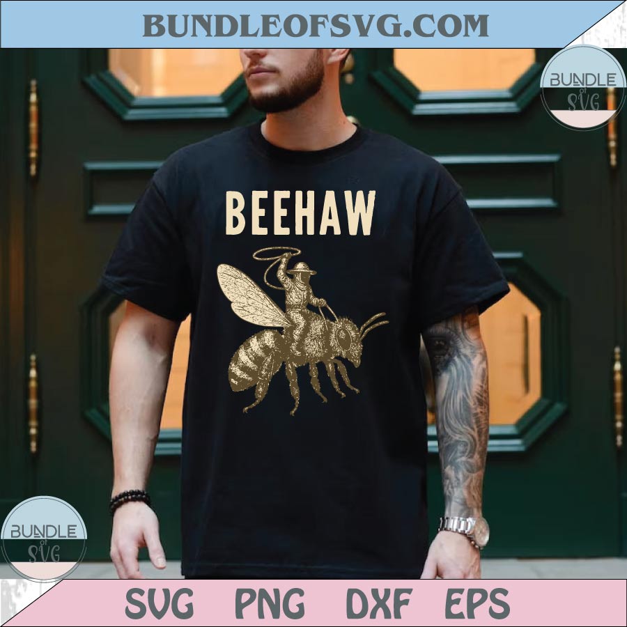 Beehaw Png Beekeeper Svg Honey Bees Png Funny Bee Lover Svg
