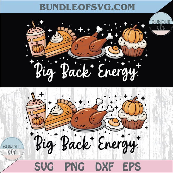 Funny Thanksgiving Svg Big Back Energy Png Leg Day Turkey Png