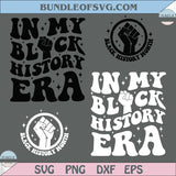 In My Black History Era Svg Black Power Fist Black History Month Png