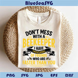 Don’t Mess With A Beekeeper Svg Honeybee Png Honey Bee Dxf Cut