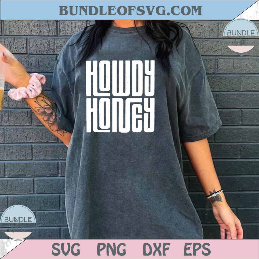 Howdy Honey Svg Distressed Western Png Southern Svg Country Png