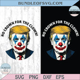 No Crown for The Clown Png No Kings Svg Anti-Trump Png Protest