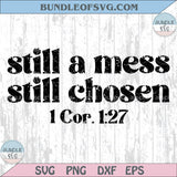 Still A Mess Still Chosen Png 1 Corinthians Minimalistic Christian Svg