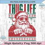 Thug Life Santa Png Trendy Christmas Svg Sarcastic Santa Claus Png
