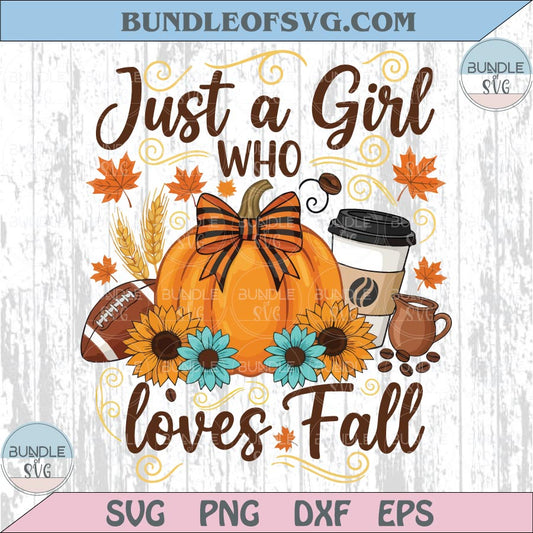 Just a Girl Who Loves Fall Png Fall Football Girl Svg Autumn Png
