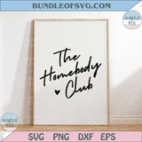 The Homebody Club Svg Trendy Wall Art Decor Prints Living Room Png