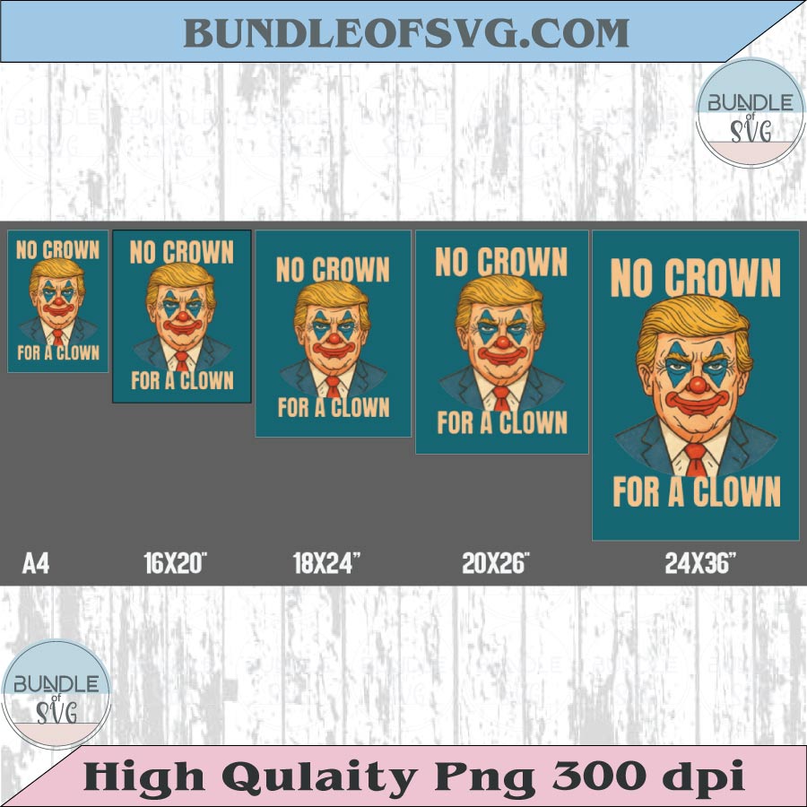 No Crown for a Clown Png Anti Trump Png No Kings Png Protest Sign
