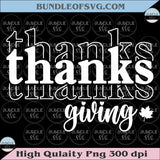 Thanks Thanks Giving Svg Thanksgiving Svg Thankful Svg Fall Png