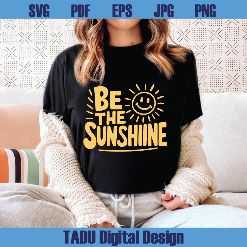 Be The Sunshine Svg Mental Health Png Positive Quote Svg Trendy Png Svg Dxf Eps Files - BundleofSVG