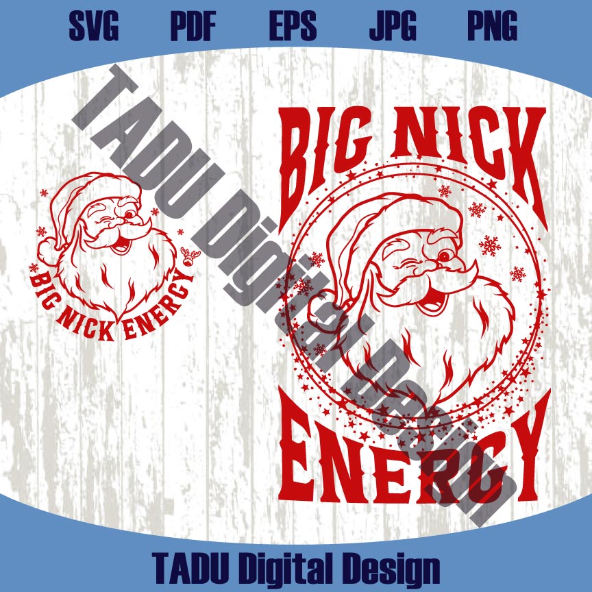 Big Nick Energy Svg Trendy Christmas Svg Funny Santa Png Xmas Svg