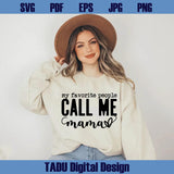 My Favorite People Call Me Mama Svg Funny Mother's Day Svg - BundleofSVG