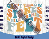 Can't Throw Stones While Washing Feet Svg Christian Png Faith Svg - BundleofSVG