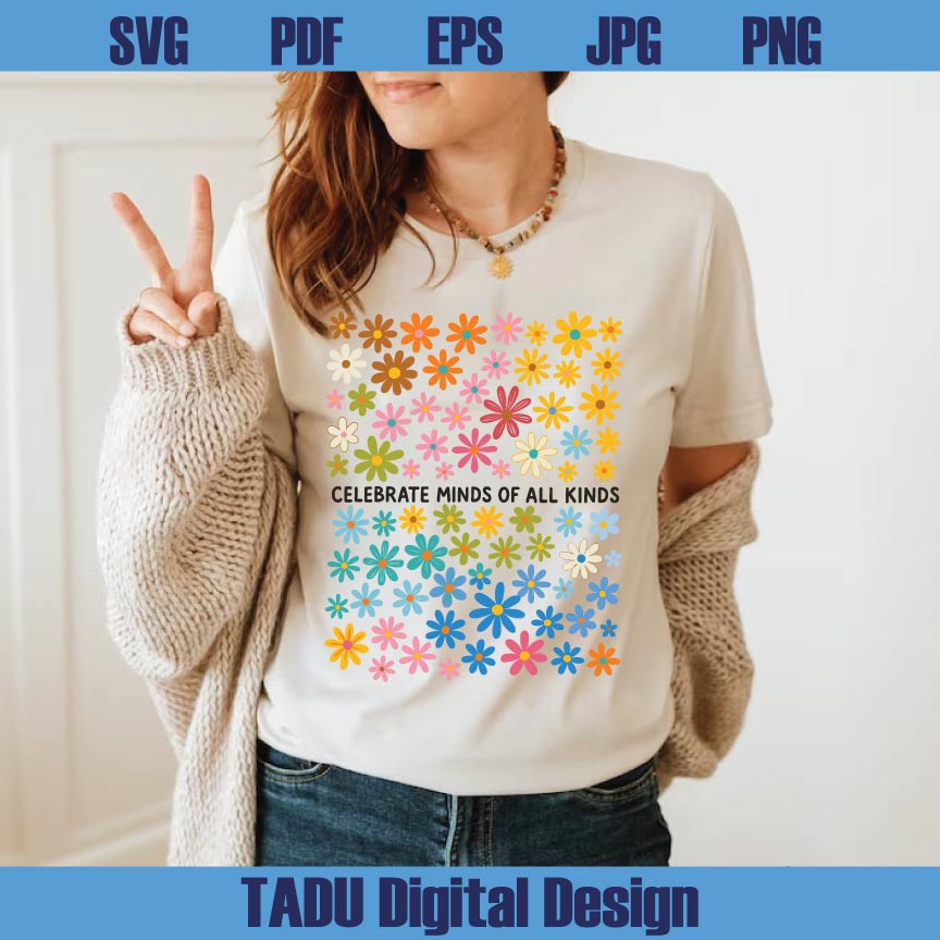 Celebrate Minds of All Kinds Png Sped Teacher Png Autism Awareness - BundleofSVG