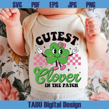 Cutest Clover in the Patch Png Cute Girl St Patricks Day Svg - BundleofSVG