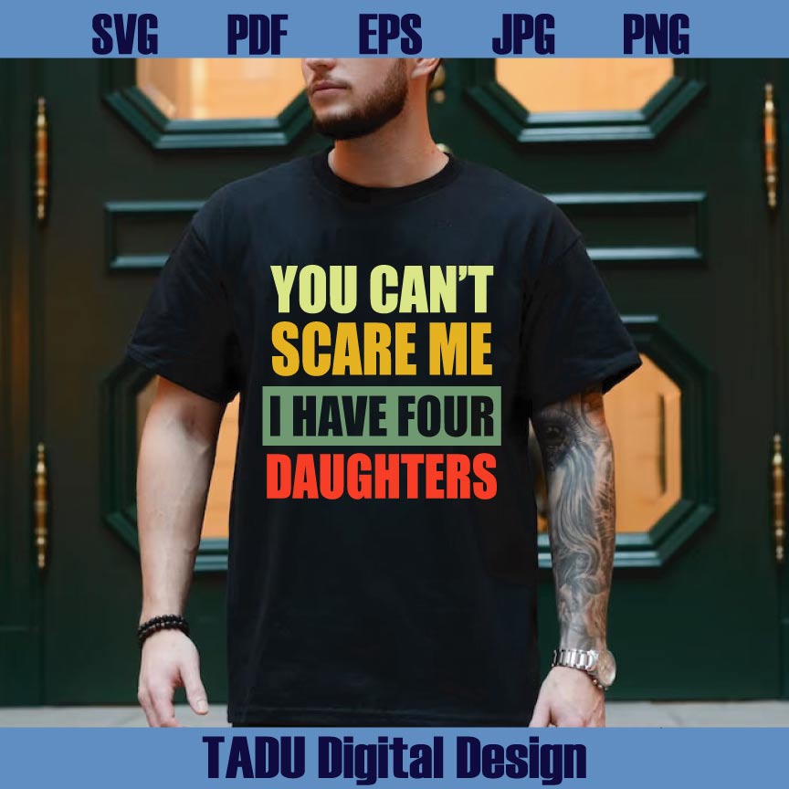 You Can't Scare Me I Have Daughter Svg Bundle Dad & Daughters Svg