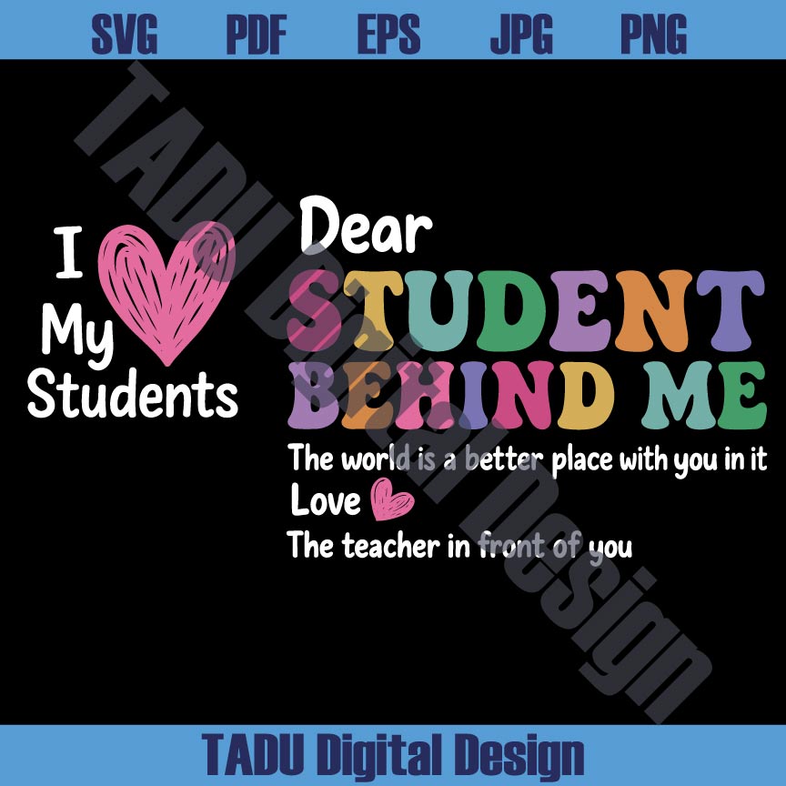 Dear Student Behind Me Svg Back to School Svg Teacher Motivational