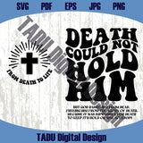 Death Could Not Hold Him Svg Easter Png Pocket Design Christian Png - BundleofSVG
