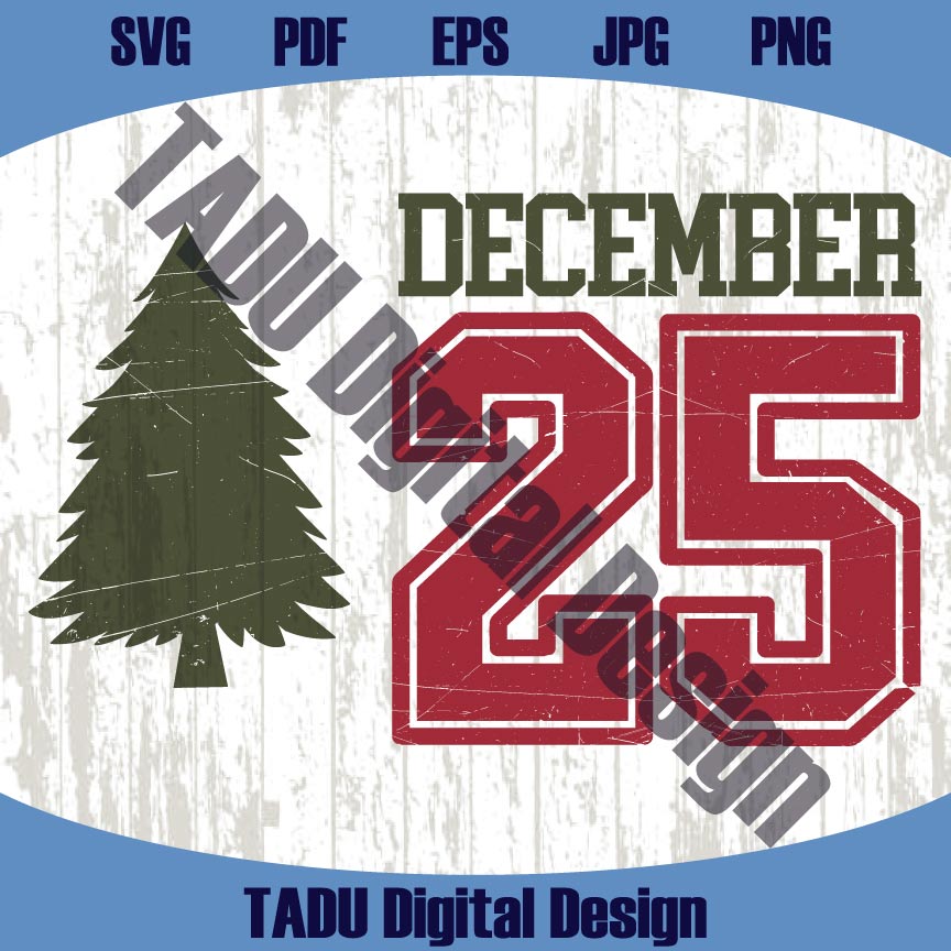 Vintage Christmas December 25 Svg Distressed December 25 Png