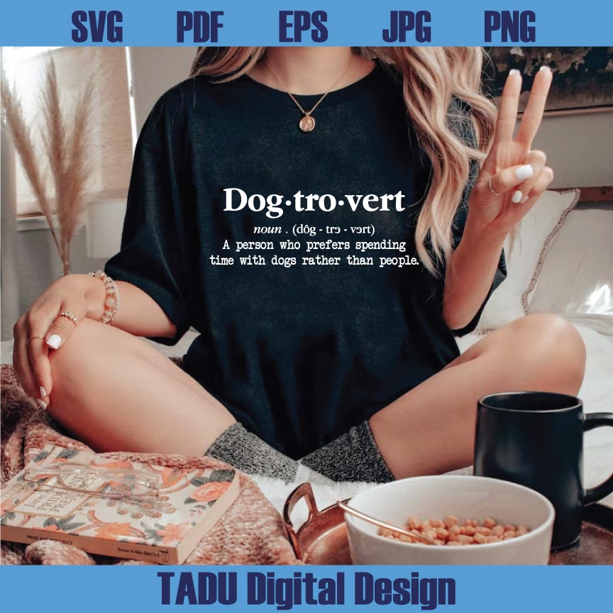 Dogtrovert Definition Svg Dog Quote Svg Dog Mom Png Dog Lover Gift Svg Png Dxf Eps Files - BundleofSVG