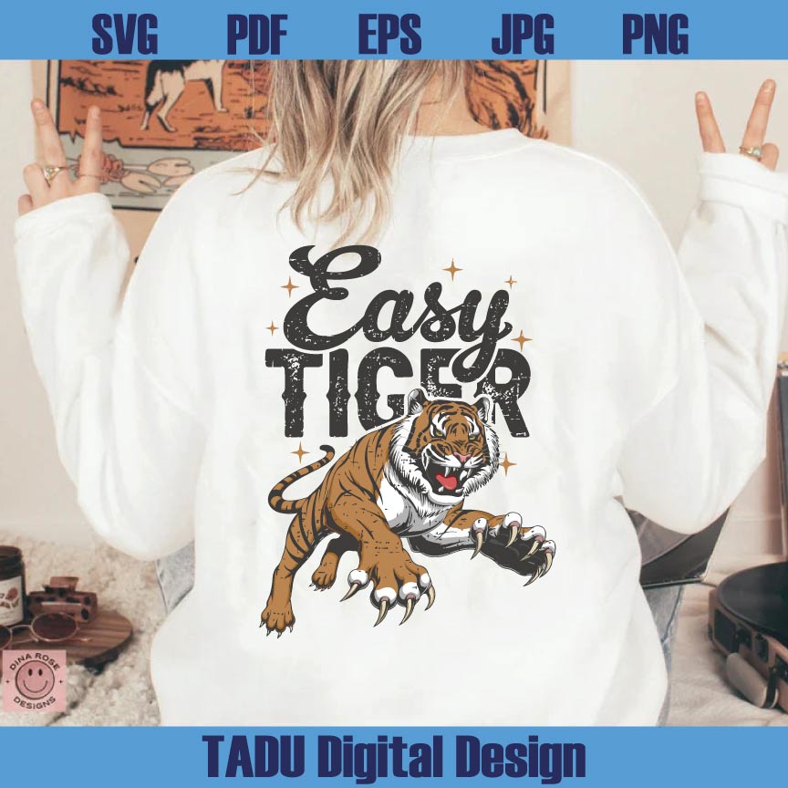 Trendy Png Easy Tiger Png Retro Funny Quote Png Humorous Svg Png Dxf Eps Files - BundleofSVG