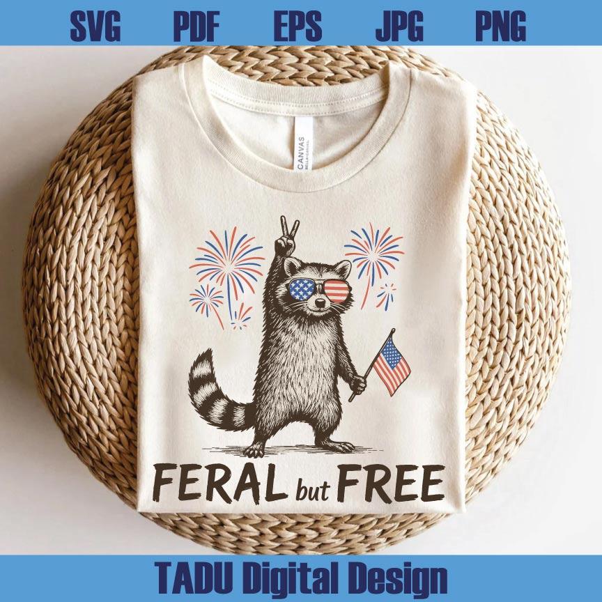 Raccoon Feral But Free Png Funny 4th Of July Svg Retro Patriotic Png Svg Dxf Eps Files