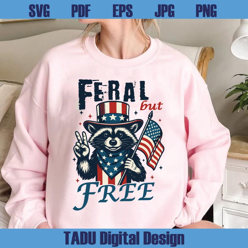 Feral But Free Svg Raccoon 4th Of July Svg Stay Trashy America Png Svg Dxf Eps Files
