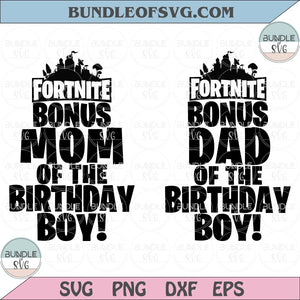 Fortnite Birthday Boy Svg Bonus Mom Of The Birthday Boy Svg Bonus Dad Of The Birthday Svg Fortnite svg png dxf eps files Cricut