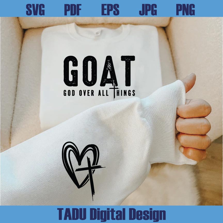 GOAT God Over All Things Svg Christian Svg Cross Faith Svg God Svg