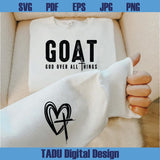 GOAT God Over All Things Svg Christian Svg Cross Faith Svg God Svg