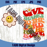 Give Thanks To The Lord Png Christian Thanksgiving Svg Psalm Png