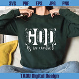 God Is In Control Svg Christian T-shirt Design Mother's Day Png - BundleofSVG