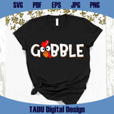 Gobble Turkey Svg Thanksgiving Png Gobble Svg Thanksgiving Svg